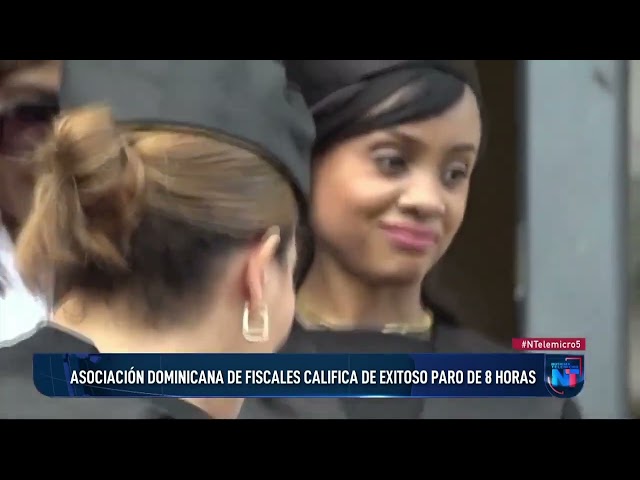 ⁣Asociación Dominicana de Fiscales califica de exitoso paro de 8 horas