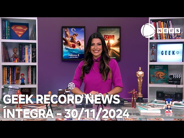 ⁣Geek Record News - 30/11/2024