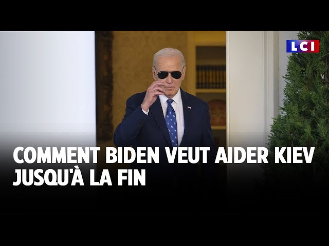 ⁣Comment Biden veut aider Kiev jusqu'à la fin｜LCI