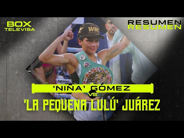 ⁣RESUMEN | Lourdes ‘La Pequeña Lulú’ Juárez vs Yesenia ‘La Niña’ Gómez  | Peso Mosca | TUDN