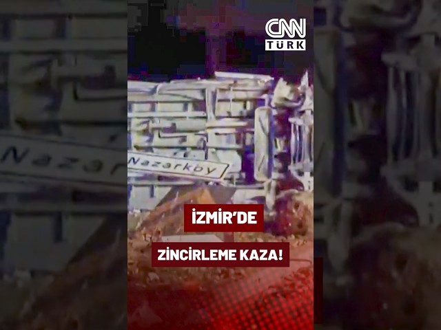 ⁣İzmir'de Zincirleme Kaza Faciası! 3 Ölü, 7 Yaralı Var...