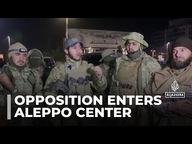 ⁣Syria fighting: Opposition fighters enter Aleppo after eight years