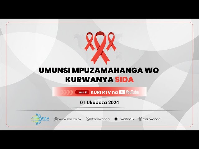 ⁣LIVE: UMUNSI MPUZAMAHANGA WO KURWANYA SIDA | 1 UKUBOZA 2024