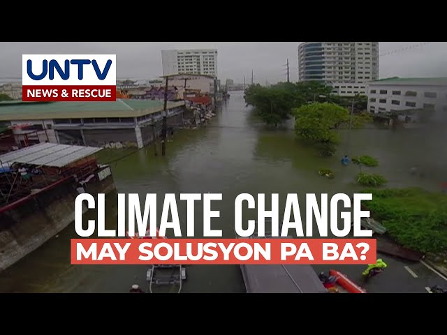 ⁣Climate Change Best Solution: Paano mapipigilan ang paglala ng Climate Change sa ating bansa?