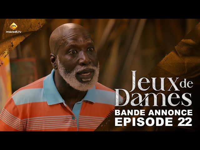 ⁣Série - Jeux de Dames - Saison 1 - Épisode 22 - Bande Annonce