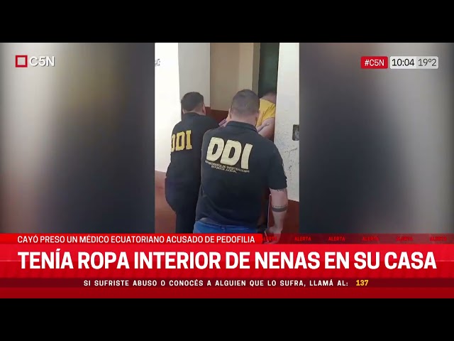 ⁣DETUVIERON a un MÉDICO ecuatoriano acusado de PEDOFILIA: tenía ropa interior de nenas en su casa