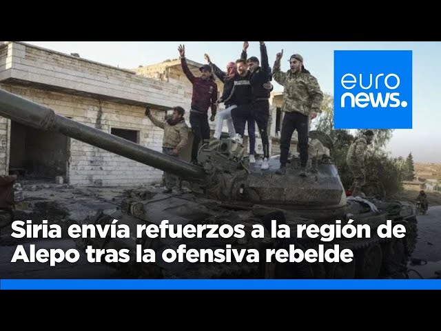 ⁣Siria envía refuerzos a la región de Alepo tras la ofensiva de los rebeldes y Rusia ataca por aire