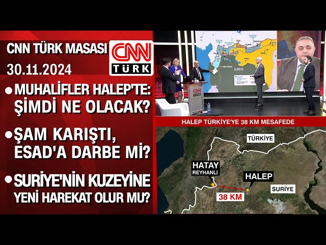 ⁣Muhalifler Halep'te: Şimdi ne olacak? Şam karıştı, Esad'a darbe mi? - CNN TÜRK Masası 30.1