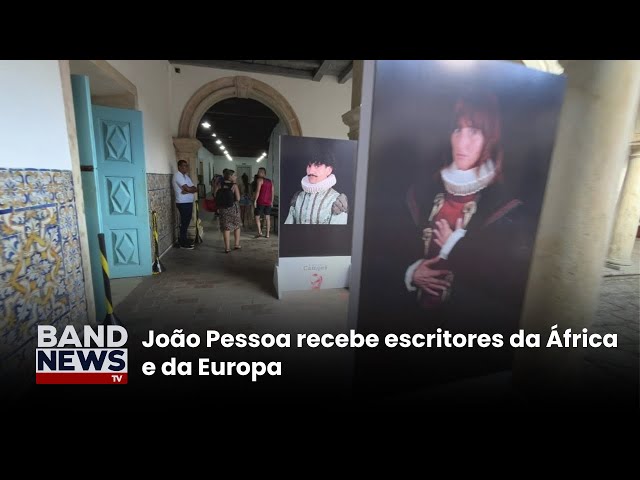 ⁣João Pessoa recebe escritores da África e da Europa | BandNews TV