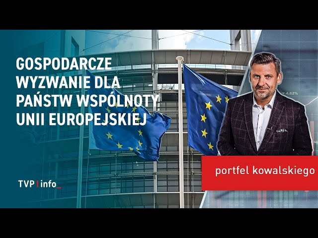 ⁣Gospodarcze wyzwanie dla państw wspólnoty Unii Europejskiej | PORTFEL KOWALSKIEGO