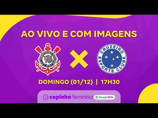 ⁣AO VIVO E COM IMAGENS: CORINTHIANS X CRUZEIRO | COPINHA FEMININA 2024