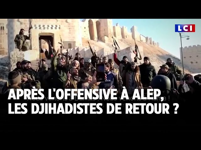 ⁣Syrie : après l'offensive à Alep, les djihadistes de retour ?｜LCI