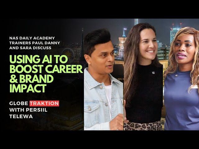 ⁣Revolutionizing Media: Nas Daily’s Danny & Sara Reveal AI Secrets to Persil Telewa | Globe Trakt