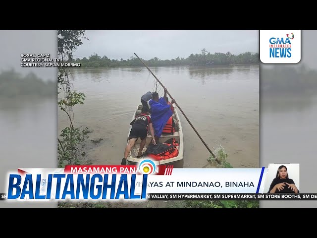 ⁣Ilang panig ng Visayas at Mindanao, binaha | Balitanghali