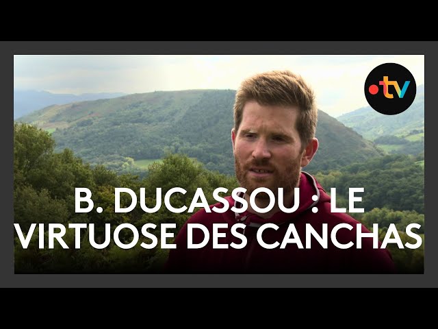 ⁣Baptiste Ducassou, le virtuose des canchas