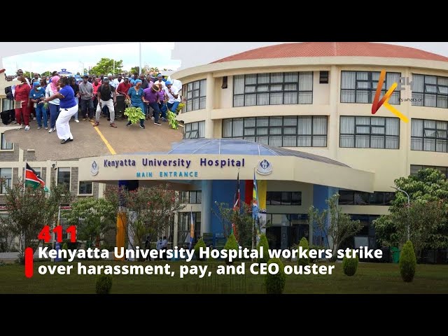 ⁣Kenyatta University Hospital workers strike over poor conditions, demand CEO's reinstatement