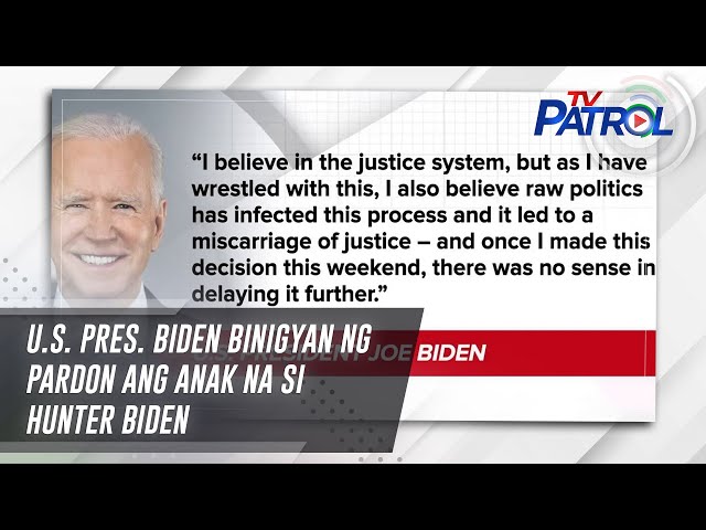 ⁣U.S. Pres. Biden binigyan ng pardon ang anak na si Hunter Biden | TV Patrol