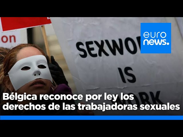 ⁣Bélgica reconoce por ley los derechos de las trabajadoras sexuales