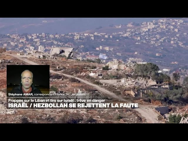 ⁣Un cessez-le-feu "en danger" entre Israël et le Hezbollah • FRANCE 24