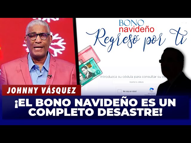 ⁣Johnny Vásquez | El bono navideño es un completo desastre | El Garrote