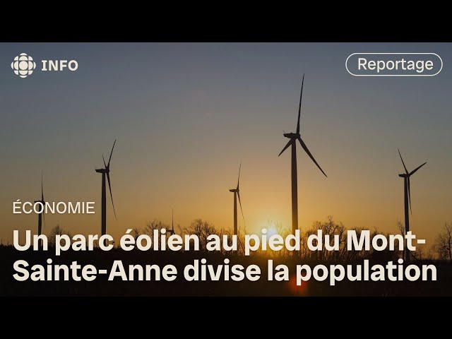 ⁣Les éoliennes au pied du Mont-Sainte-Anne inquiètent