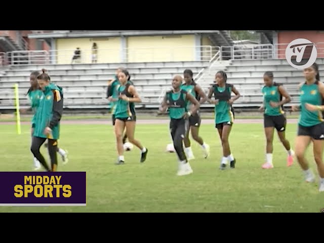 Reggae Girlz to Battle South Africa in 2nd Friendly #tvjmiddaysports