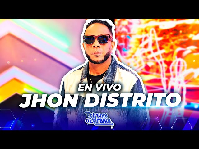 ⁣Jhon Distrito, Presentación en Vivo | Extremo a Extremo