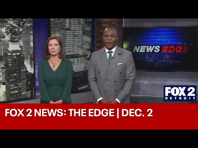 ⁣FOX 2 News: The Edge | DEC. 2