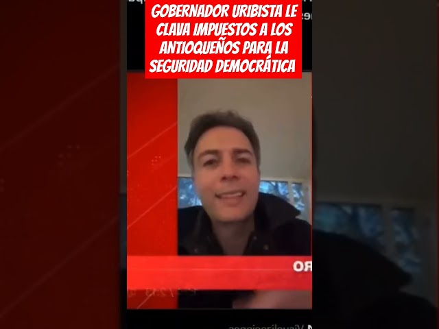 ⁣GOBERNADOR URIBISTA LE CLAVA IMPUESTOS A LOS ANTIOQUEÑOS PARA LA SEGURIDAD DEMOCRÁTICA