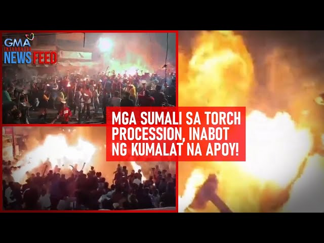 ⁣Mga sumali sa torch procession, inabot ng kumalat na apoy! | GMA Integrated Newsfeed