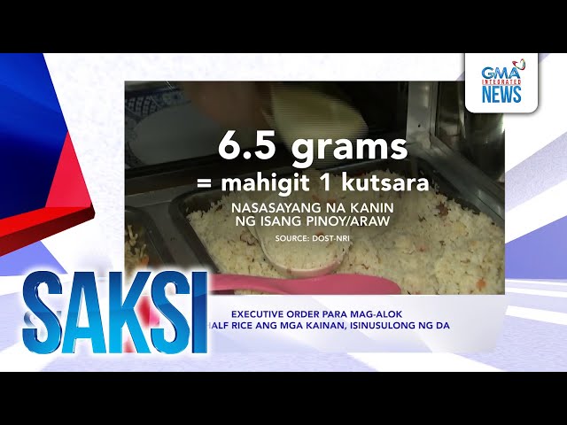 ⁣Saksi: (Recap) Executive order para mag-alok ng half rice...