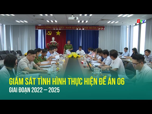 ⁣Giám sát tình hình thực hiện đề án 06 giai đoạn 2022 – 2025