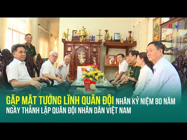 ⁣Gặp mặt tướng lĩnh Quân đội nhân kỷ niệm 80 năm Ngày thành lập Quân đội nhân dân Việt Nam