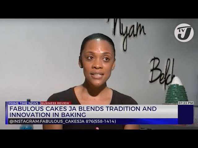 Fabulous Cakes Ja Blends Tradition and Innovation in Baking | TVJ Business Day Review