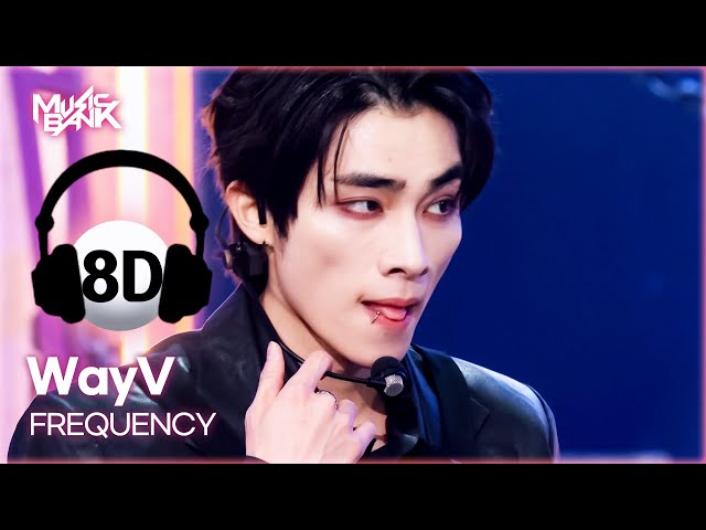 ⁣[8D Bank] WayV (웨이션브이) - FREQUENCY | KBS WORLD TV 241129