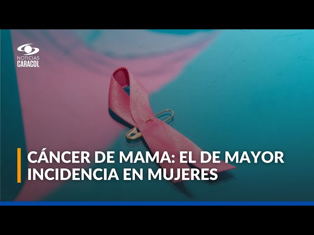 ⁣La importancia de detectar a tiempo el cáncer de mama: más de 140.000 mujeres lo padecen en Colombia