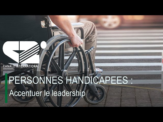 ⁣UN JOUR UN EVENEMENT - PERSONNES HANDICAPEES : Accentuer le leadership