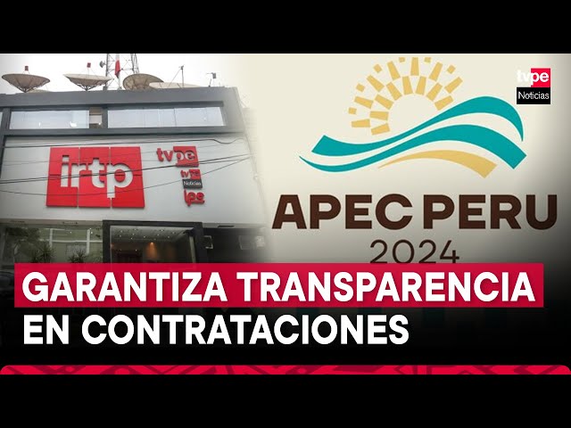 ⁣IRTP se pronuncia sobre contratación del servicio de cobertura y transmisión durante APEC