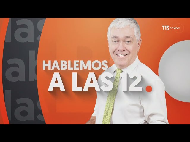 ⁣Hablemos a las 12: los desafíos de la relación entre Chile y Argentina