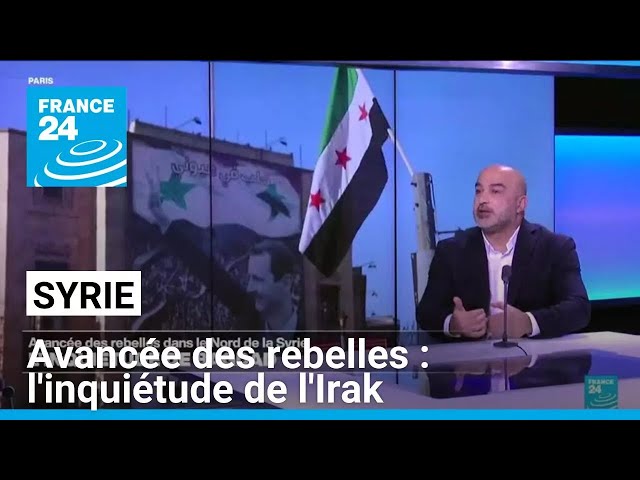 ⁣Avancée des rebelles dans le nord de la Syrie : l'inquiétude de l'Irak • FRANCE 24