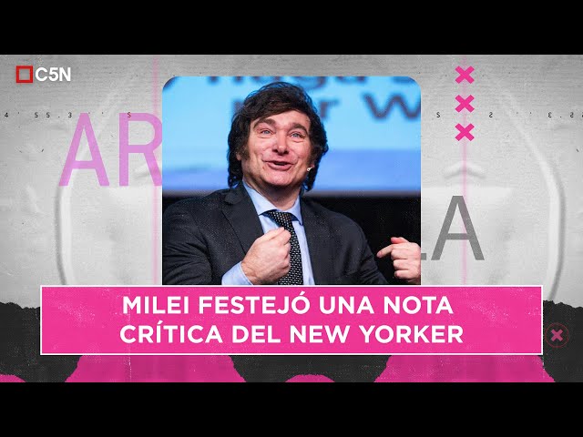 ⁣"RIMBOMBANTE y ERRÁTICO": The NEW YORKER publicó un PERFIL sobre JAVIER MILEI y él lo FEST