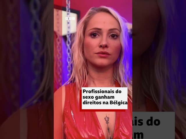 Licença e plano de saúde: trabalhadoras sexuais terão direitos laborais na Bélgica #bbcnewsbrasil