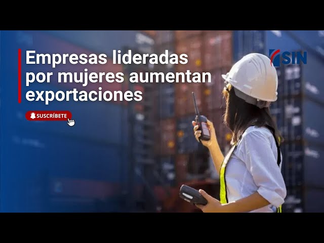 ⁣Mujeres aumentan exportaciones | Noticias #SINyMuchoMás: 03/12/2024