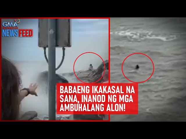 ⁣Babaeng ikakasal na sana, inanod ng mga dambuhalang alon! | GMA Integrated Newsfeed