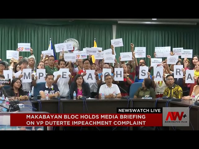 ⁣Makabayan Bloc holds media briefing on VP Duterte impeachment complaint | News Watch Live