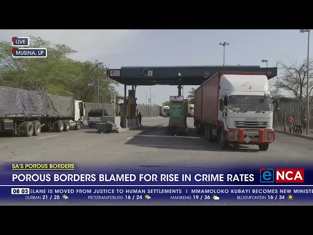 ⁣Crime in SA | South Africa's porous borders are blamed for the rise in crime rates