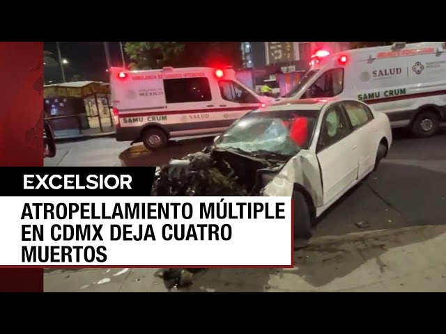 ⁣Conductor ebrio atropella y mata a cuatro personas en Churubusco y Zaragoza, CDMX