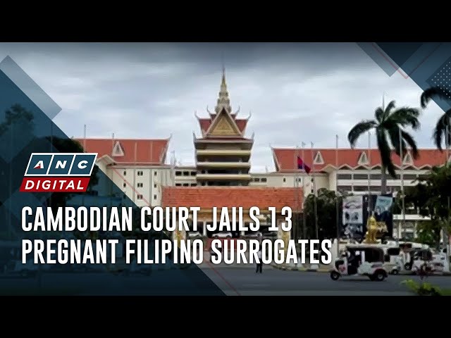 ⁣Cambodian court jails 13 pregnant Filipino surrogates