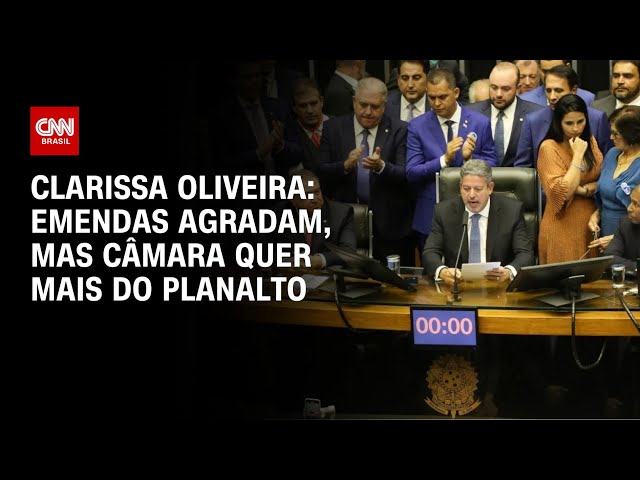 ⁣Clarissa Oliveira: Emendas agradam, mas Câmara quer mais do Planalto | LIVE CNN