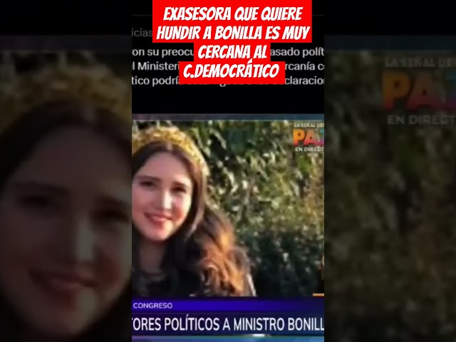 ⁣EXASESORA QUE QUIERE HUNDIR A BONILLA ES MUY CERCANA AL C.DEMOCRÁTICO